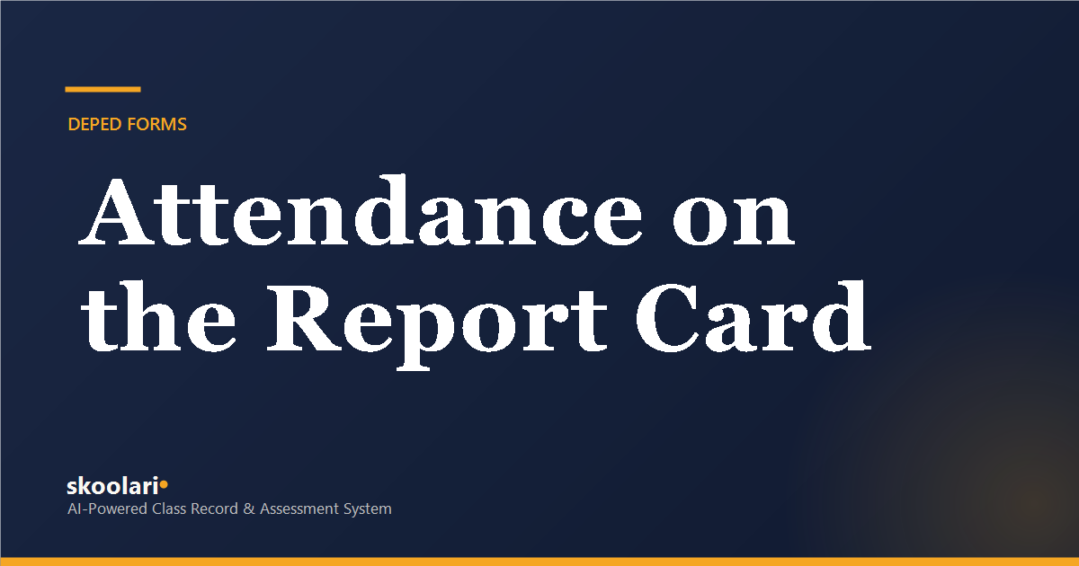Attendance Rules on the DepEd Report Card
