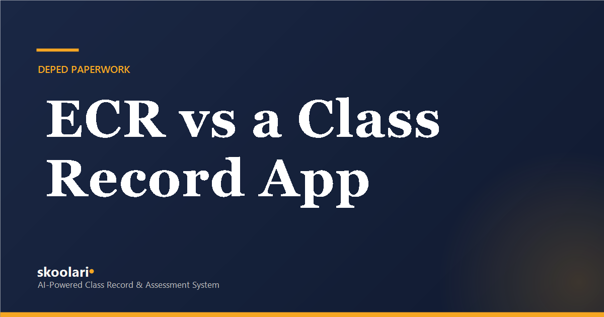 DepEd Electronic Class Record vs a Class Record App