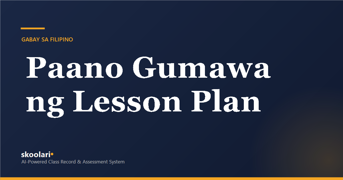Paano Gumawa ng Lesson Plan