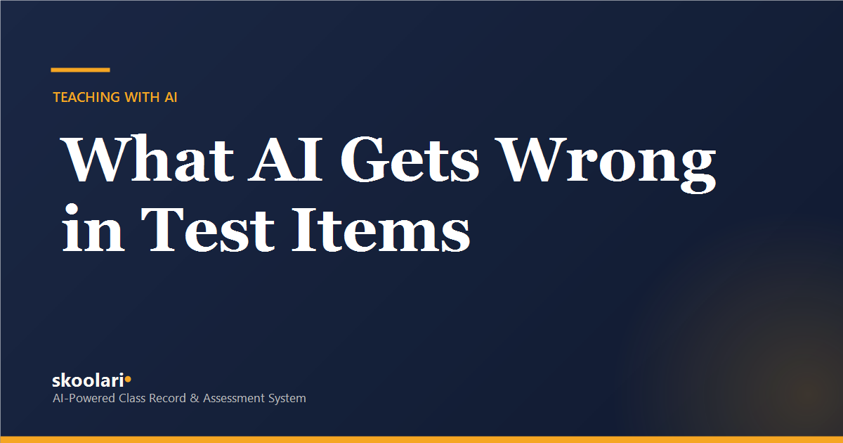 What AI Gets Wrong When Writing Test Items